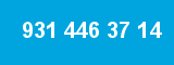931 446 37 14 931 446 37 14